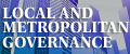 Local and Metropolitan Governance